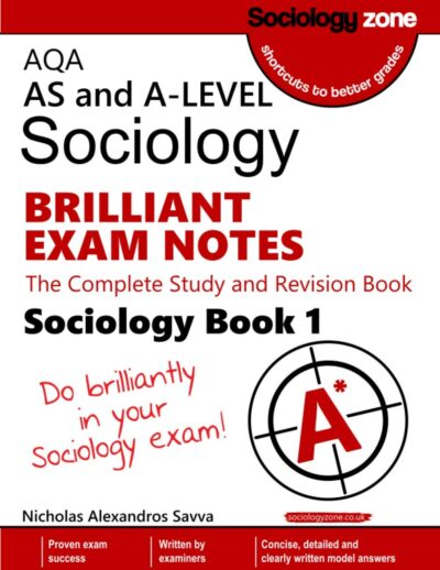 AQA AS and A-level Sociology BRILLIANT EXAM NOTES (Book 1): The Complete Study and Revision Book [ii]