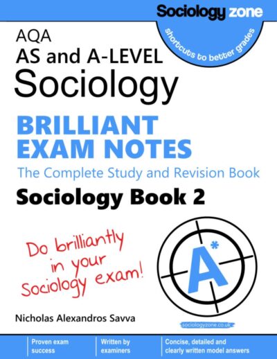 AQA AS and A-level Sociology BRILLIANT EXAM NOTES (Book 2): The Complete Study and Revision Book