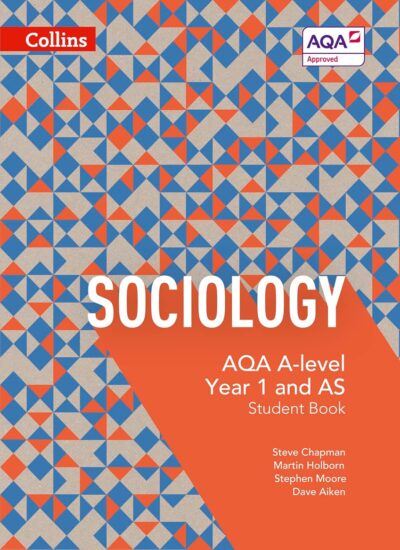 Sociology AQA A Level Year 1 and AS Student Book (Collins)