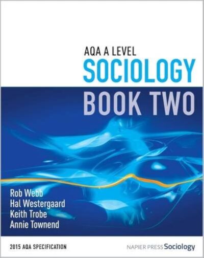 AQA A Level Sociology: Book  Two