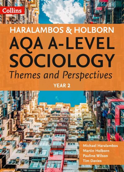 AQA A Level Sociology Themes and Perspectives Year 2 Haralambos and Holborn 2018